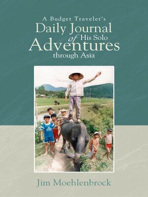 cover image of A Budget Traveler's Daily Journal of His Solo Adventures Through Asia